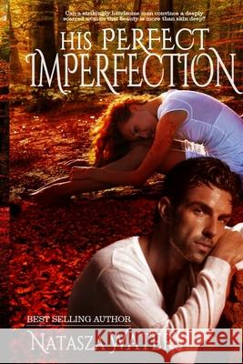 His Perfect Imperfection Natasza Waters 9780994777225 Monica Schaumann
