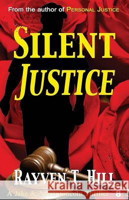 Silent Justice: A Private Investigator Mystery Series Rayven T. Hill 9780994778154 Ray of Joy Publishing