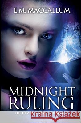 Midnight Ruling (The Demon's Grave #2) MacCallum, E. M. 9780994778253 Library and Archives Canada
