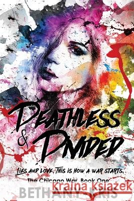 Deathless & Divided Bethany-Kris 9780994790972