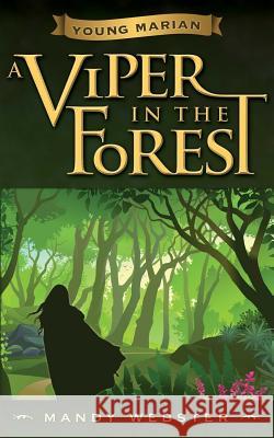 Young Marian A Viper in the Forest Webster, Mandy 9780994842626 Doodles Publishing