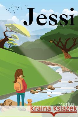 Jessi: The everyday adventures of a nature-loving South African girl Oelschig, Marius 9780994847904