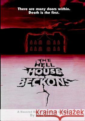 The Hell House Beckons Kiel Chenier 9780994852908 Kiel Chenier