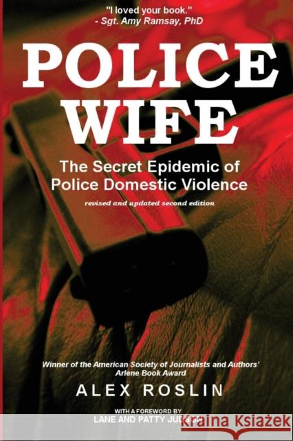 Police Wife: The Secret Epidemic of Police Domestic Violence Alex Roslin   9780994861764 Sugar Hill Books