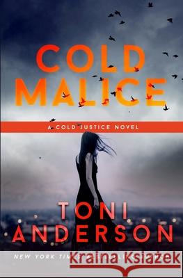 Cold Malice Toni Anderson 9780994870162