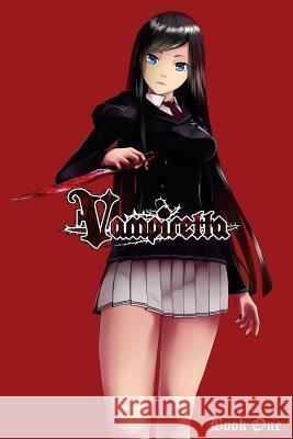Vampiretta Book One: The Spear of Destiny Randall Jessup Mei Amolo 9780994874696 Intellisource Media Inc.
