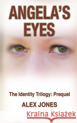 Angela's Eyes Alex Jones 9780994879653