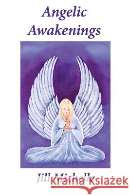 Angelic Awakenings Jill Michelle 9780994882608