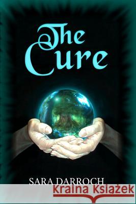 The Cure Sara Darroch 9780994887412