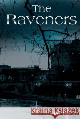 The Raveners LD Towers 9780994910332 Badbird Publications