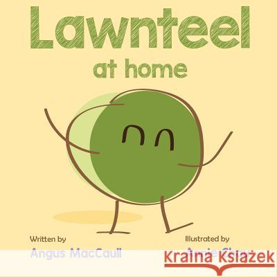 Lawnteel at Home Angus Maccaull Annie Chau 9780994924049