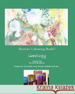 Reverse Colouring Book(c): Line-ology McGillivray, Corla 9780994925657