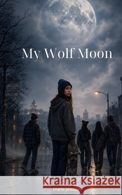 My Wolf Moon Diane Jodouin 9780994943910 Editions Gaou