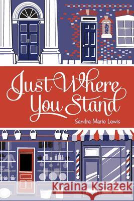 Just Where You Stand Sandra Lewis 9780994947802