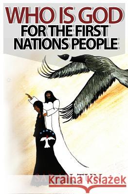 Who is God for the First Nations People Tun, Sarah 9780994964328