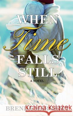When Time Falls Still Brenda Margriet 9780995000841 Brenda Margriet Clotildes