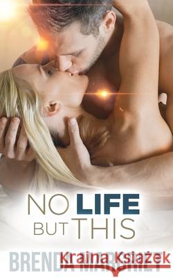 No Life But This Brenda Margriet 9780995000872 Brenda Margriet Clotildes