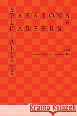 Specialists: Passions and Careers Cristina Artenie Dannielle Joy Davis 9780995029170