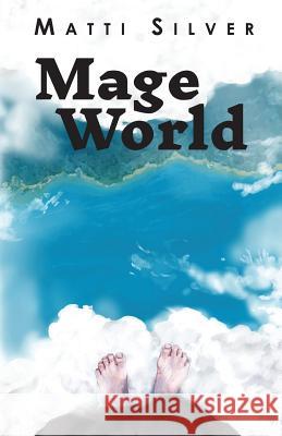 Mage World Matti Silver   9780995035102 Evw Press