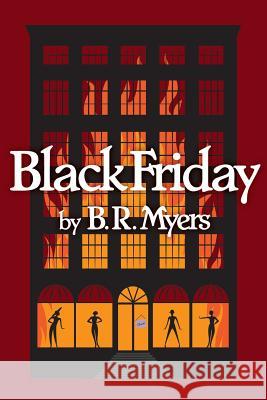 Black Friday B. R. Myers 9780995044746 B.R. Myers