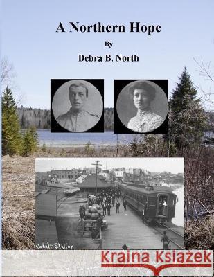 A Northern Hope Debra B North   9780995046085 Kalmar Publishing