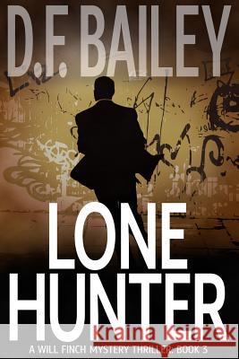 Lone Hunter D F Bailey 9780995048324 Catchword Publishing