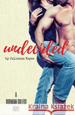 Undecided Julianna Keyes 9780995050716