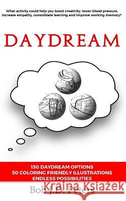 The Daydream Book Bob J. D. Peters Ashley Stanners 9780995066014