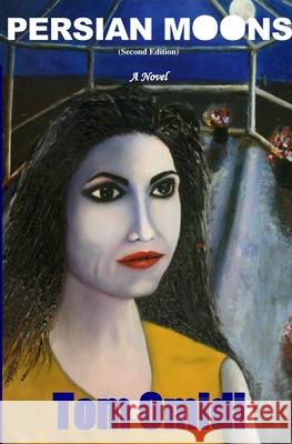Persian Moons Tom Omid 9780995098213 Eros Books
