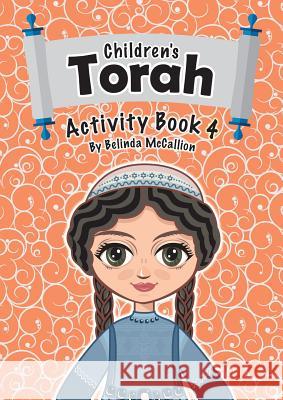 Children's Torah Activity Book 4 Belinda McCallion 9780995104518