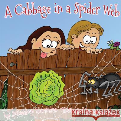 A Cabbage in a Spiderweb Jonathon Harrison Jared Carson 9780995106215