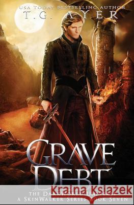 Grave Debt: A SkinWalker Novel #7: A DarkWorld Series Ayer, T. G. 9780995112582