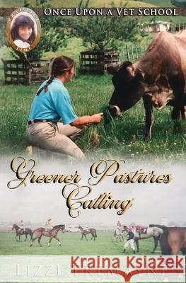 Greener Pastures Calling Tremayne, Lizzi 9780995115712 Blue Mist Publishing