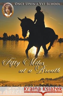 Fifty Miles at a Breath Lizzi Tremayne 9780995115798