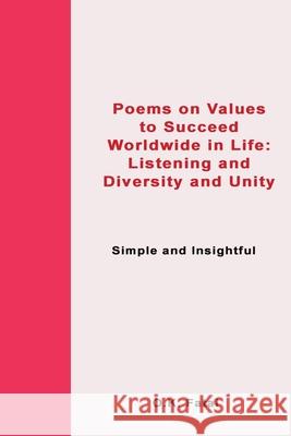 Poems on Value to Succeed Worldwide in Life: Listening and Diversity and Unity: Simple and Insightful O. K. Fatai 9780995121331 Osaiasi Koliniusi Fatai