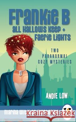 Marina Witches Mysteries - Books 3 + 4: Two Paranormal Cozy Mysteries Low, Andie 9780995123540 Squabbling Sparrows Press