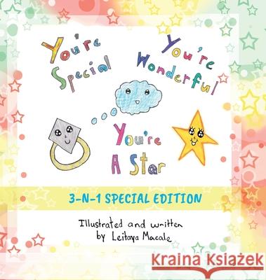 You're Special, You're Wonderful and You're a Star: 3 n 1 Collection Leitaya Macale 9780995123885 Sunsmile Books