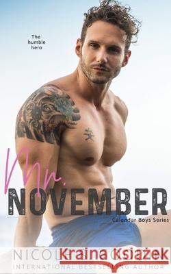 Mr. November: A Hero Romance Nicole S. Goodin 9780995127654