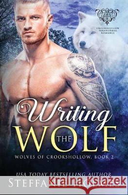 Writing the Wolf Steffanie Holmes 9780995130227