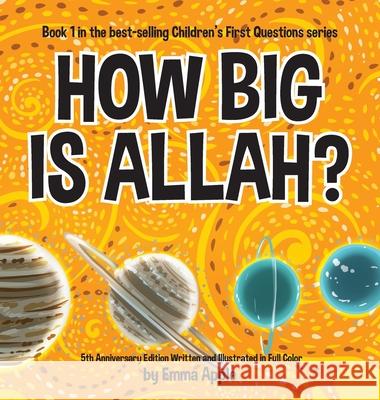 How Big Is Allah? Emma Apple 9780995132313 Little Moon Books