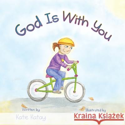 God Is With You Katie Katay, Mary Em 9780995133228 Sunsmile Books