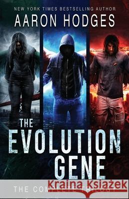 The Evolution Gene: The Complete Trilogy Aaron Hodges 9780995136571 Aaron Hodges