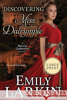 Discovering Miss Dalrymple Emily Larkin 9780995136601 Emily Larkin