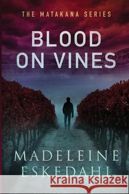 Blood on Vines Madeleine Eskedahl 9780995136939 Squabbling Sparrows Press