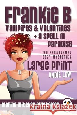 Marina Witches Mysteries - Books 5 + 6: Two Paranormal Cozy Mysteries Andie Low 9780995138995 Squabbling Sparrows Press