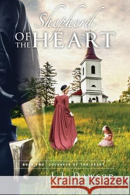 Shepherd of the Heart J. L. Dawson 9780995144279 Sparklemoon Publishing