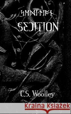 Sedition: Redemption Comes in Many Forms Woolley, C. S. 9780995148154 Mightier Than the Sword UK
