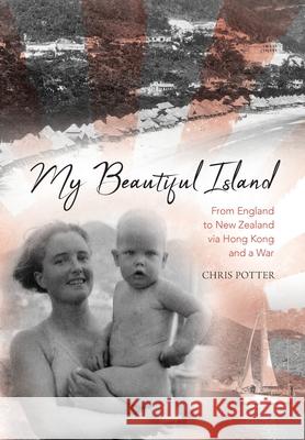 My Beautiful Island Chris Potter 9780995149915 Cp Books