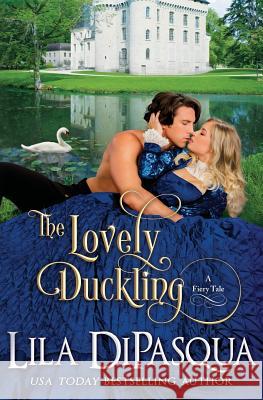 The Lovely Duckling Lila DiPasqua 9780995165557