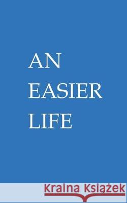 An Easier Life John Martin 9780995191686